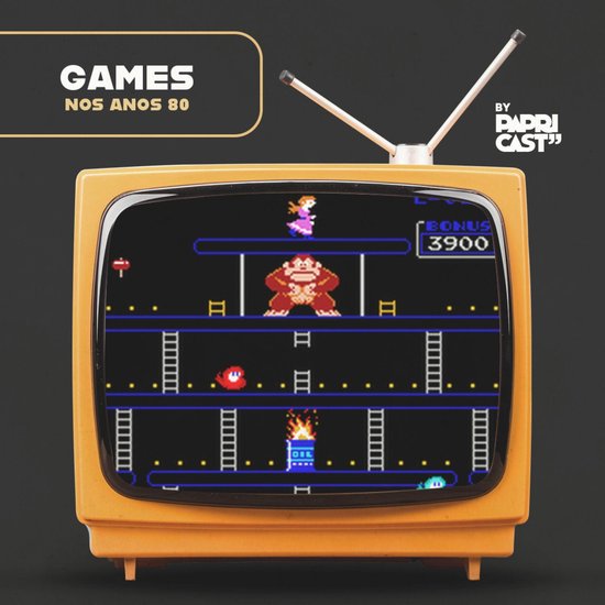 EP05 – Games – Papricast - Anos 80 - cover