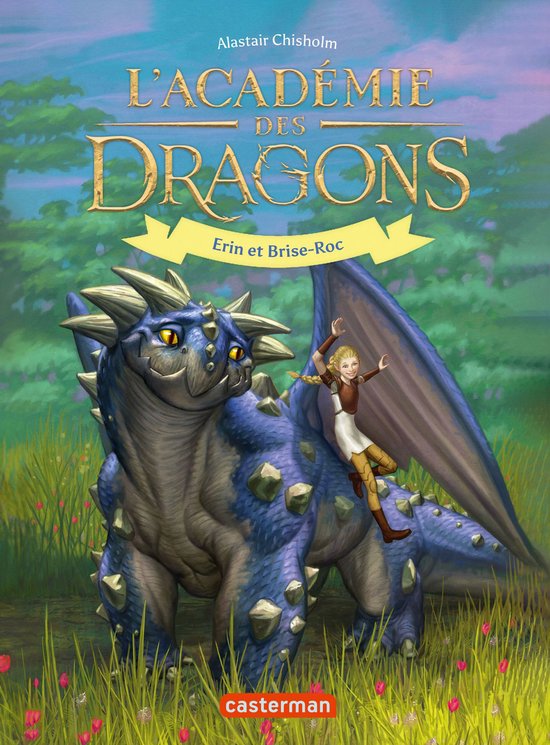 L'Académie des dragons 6 - L'Académie des dragons (Tome 6) - Erin et ...