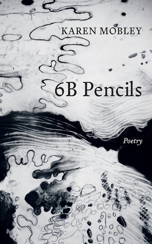 Livre intitulé '6B Pencils' par Karen Mobley, avec des coups de pinceau abstraits et du dessin au trait en noir et blanc.