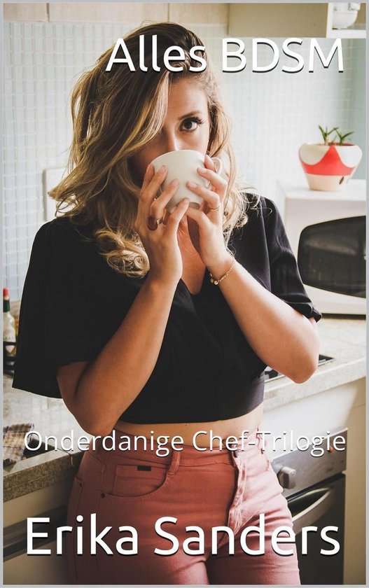 Alles BDSM. Onderdanige Chef-Trilogie - cover