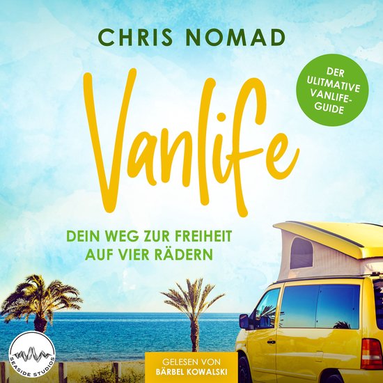 Vanlife - Dein Weg zur Freiheit auf vier Rädern - cover