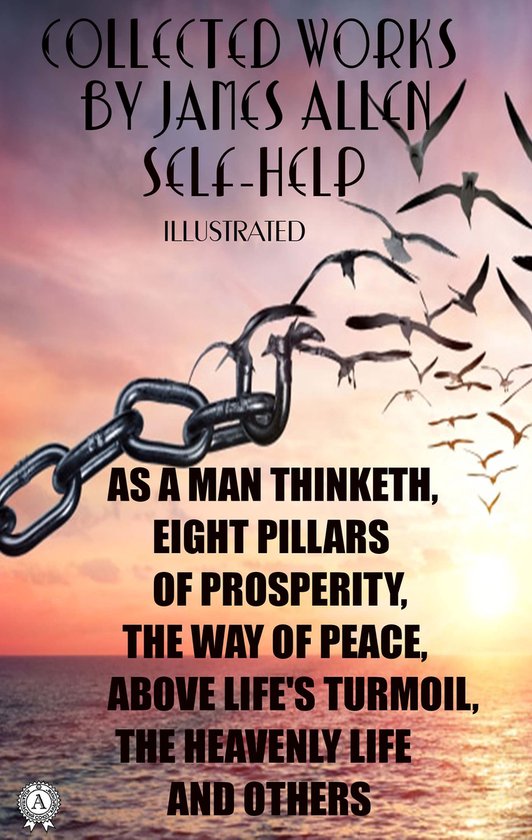 Collected works by James Allen. Self-help. Illustrated - cover