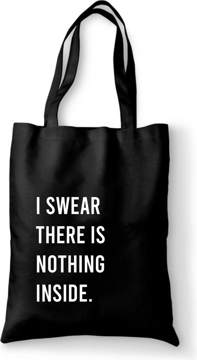 Katoenen tas met tekst I swear there is nothing inside - Sinterklaas cadeautjes - kerstcadeautjes - Sinterklaasgeschenken - Kerstgeschenken - Cadeau vrouw - Cadeau Man