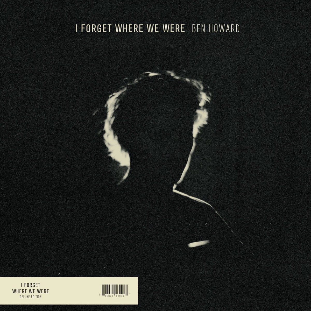 Ben Howard - I Forget Where We Were (2 CD) (10th Anniversary Edition)