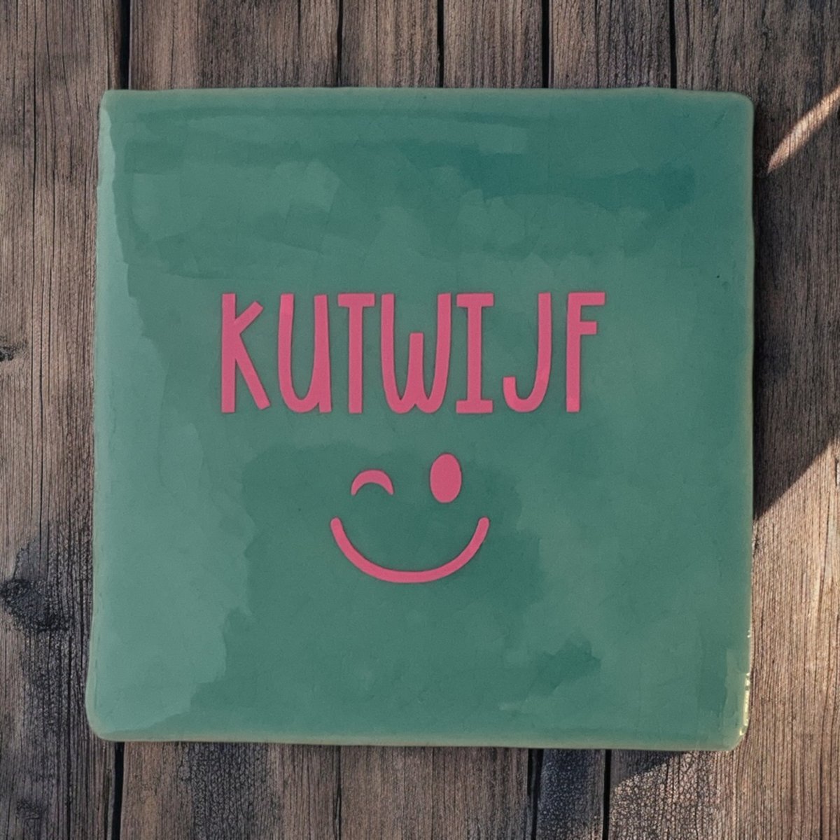 Hip Tegeltje met tekst-Kutwijf-Turquoise-Spreuk-Cadeau-Kado-Sint-Kerst-Zomaar-Verjaardag