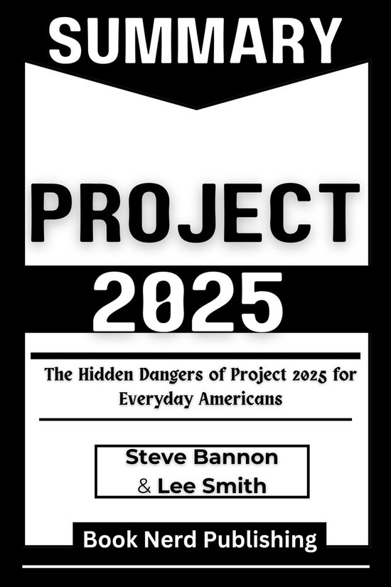 Book Nerd Publishing Summary 3 Project 2025 by Steve Bannon & Lee Project 2025 Authors List Of Books