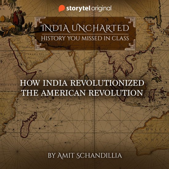 How India revolutionized the American Revolution - cover