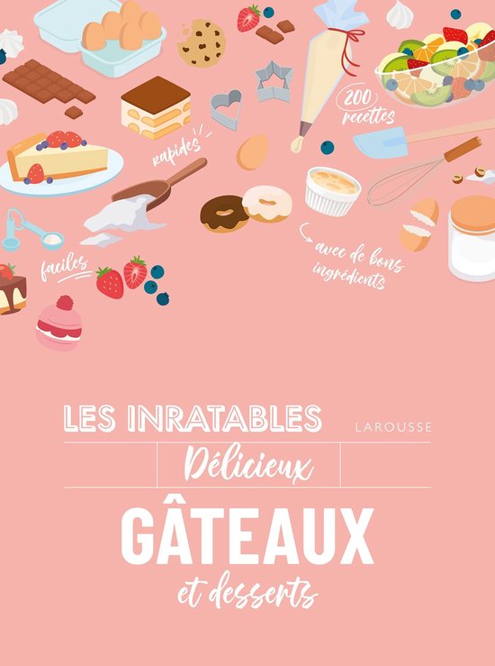 Les inratables délicieux gâteaux et desserts - cover