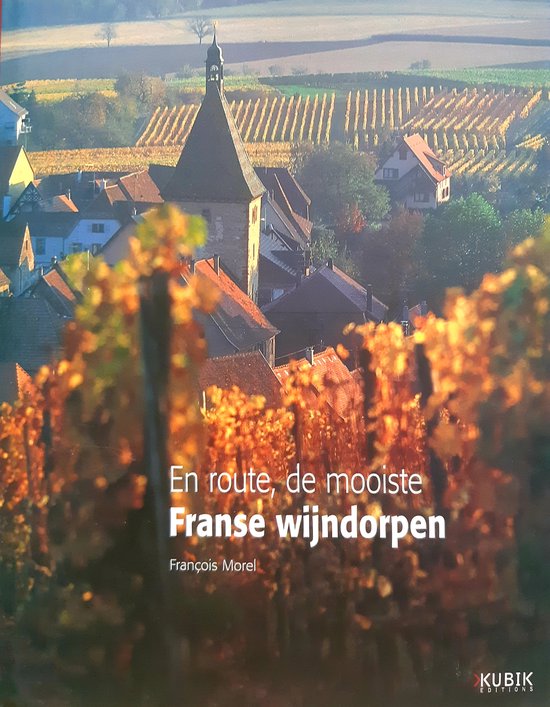 En Route Mooiste Franse Wijndorpen