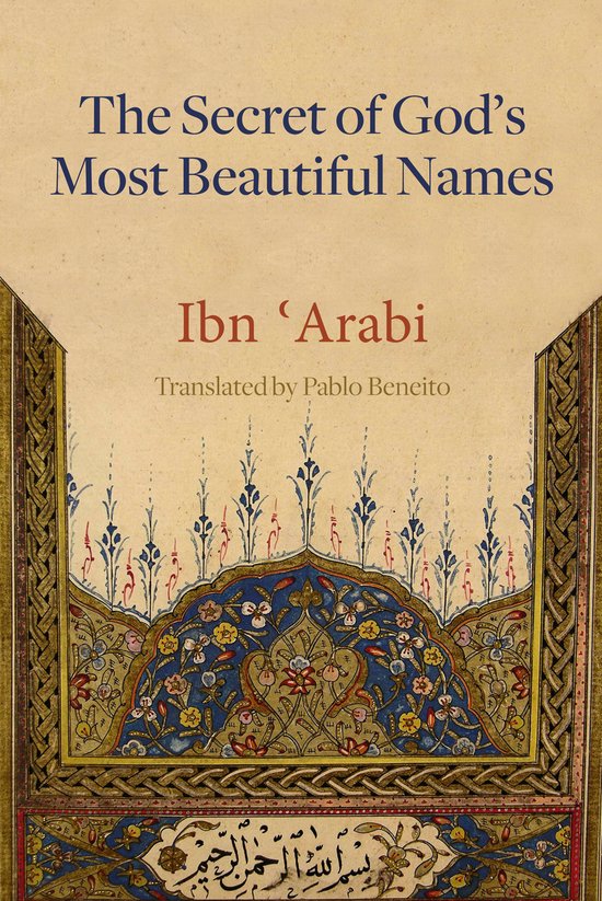Boek met de titel 'The Secret of God's Most Beautiful Names', door Ibn 'Arabi. De omslag heeft traditionele islamitische patronen en Arabische kalligrafie.