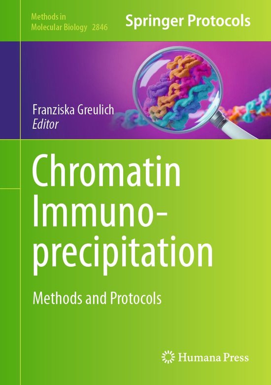 Methods in Molecular Biology 2846 - Chromatin Immunoprecipitation