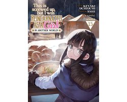 Omslag van This Is Screwed up, but I Was Reincarnated as a GIRL in Another World! (Manga)- This Is Screwed Up, but I Was Reincarnated as a GIRL in Another World! (Manga) Vol. 15