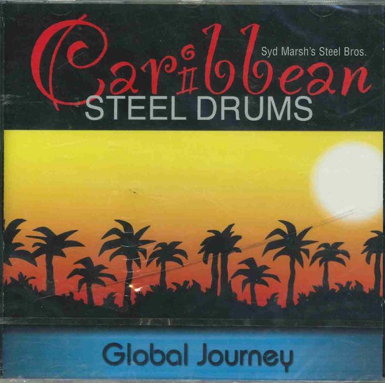 Caribbean Steel Drums - Global Journey