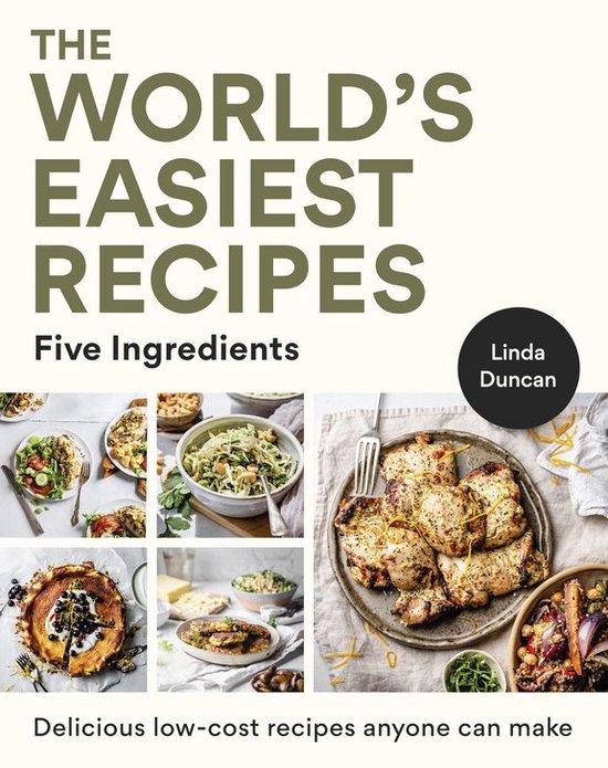 The World's Easiest Recipes: Five Ingredients: Quick and eas ... - cover