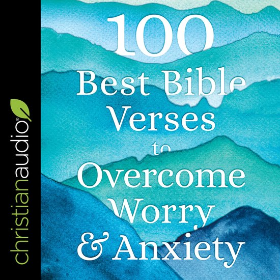 100 Best Bible Verses to Overcome Worry and Anxiety - cover