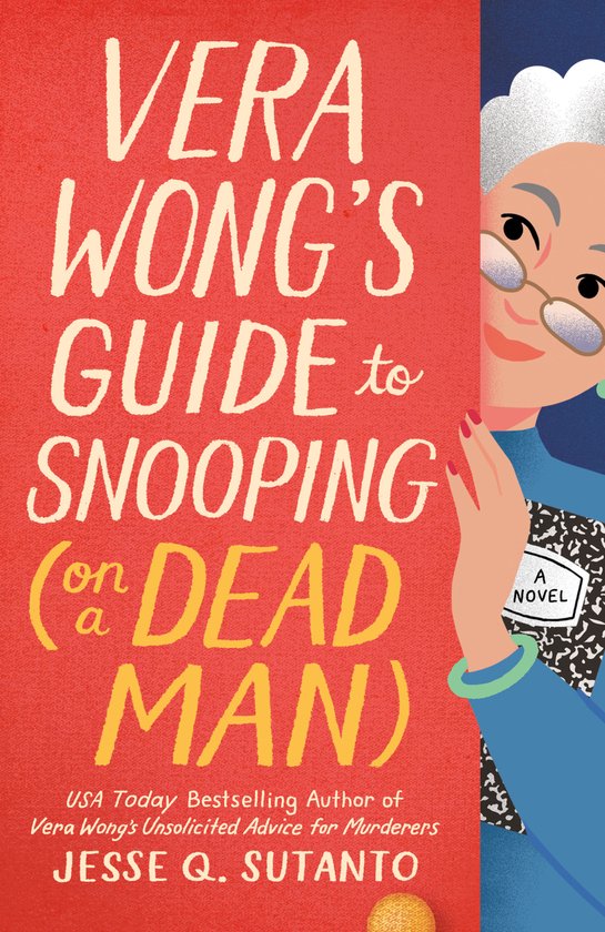 A Vera Wong Novel- Vera Wong's Guide to Snooping (on a Dead  ... - cover