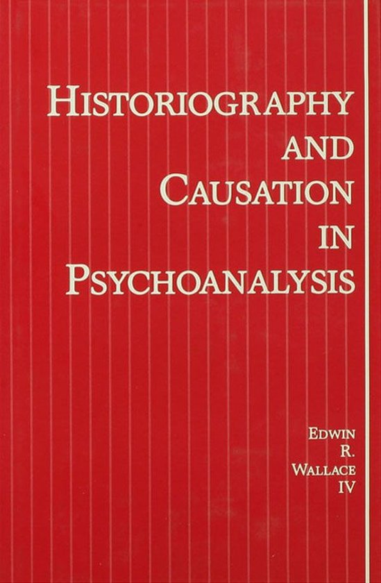 Historiography and Causation in Psychoanalysis - cover