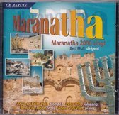 Maranatha // Maranatha 2000 zingt // Bert Moll dirigeert m.m.v. Arjan & Edith, Peter Kits, Andre van Vliet en Andre de Jager // 17 Nederlandstalige liederen, Israel georienteerd ge