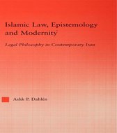 Middle East Studies: History, Politics & Law - Islamic Law, Epistemology and Modernity