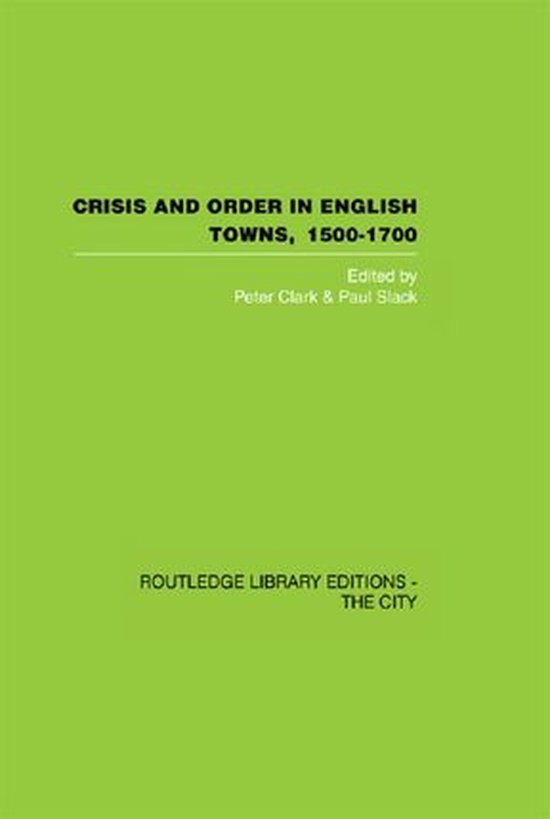 Crisis and Order in English Towns 1500-1700 - cover