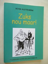 Zuks nou maar !