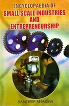 Encyclopaedia of Small Scale Industries and Entrepreneurship
