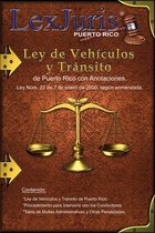 Ley de Vehiculos y Transito de Puerto Rico con Anotaciones.