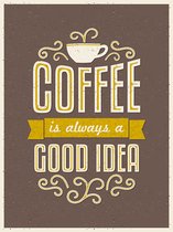 Teimozo | Wanddecoratie | "Coffee is Always a Good Idea" | Muurdecoratie | Vintage | Citaten | Slogan | Koffie | Aluminum | 36 x 48 cm | Metaal | Alu di-bond | Wall Art