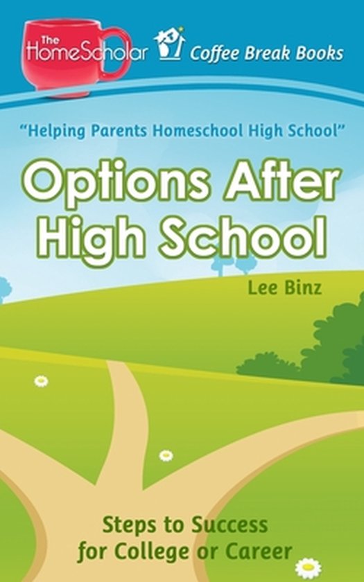 Coffee Break Books- Options After High School, Lee Binz | 9781511587242 ...
