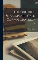 The Oxford-Shakespeare Case Corroborated. --