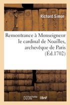 Remontrance � Monseigneur le cardinal de Noailles, archev�que de Paris