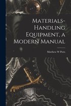 Materials-handling Equipment, a Modern Manual