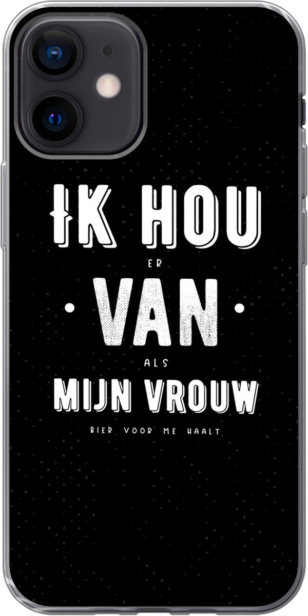 Telefoonhoesje Geschikt voor iPhone 12 hoesje - Quotes - Spreuken - 'Ik hou van mijn vrouw' - Zwart - Siliconen Telefoonhoesje Telefoonhoesje