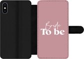 Bookcase Geschikt voor iPhone XS telefoonhoesje - Trouwen - Quotes - 'Bride to be' - Spreuken - Met vakjes - Wallet case met magneetsluiting