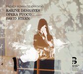 Karine Deshayes, Opera Fuoco, David Stern - French Romantic Cantatas (CD)
