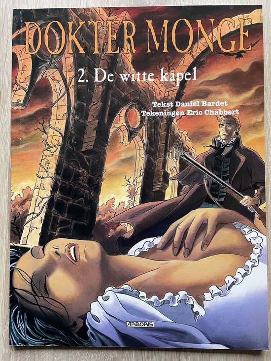 Cover van het boek 'Dokter Monge / 02. De Witte Kapel' van Eric Chabbert en Hans van den Boom