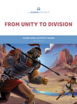 The Gospel Project for Kids: Older Kids Activity Pages - Volume 4: From Unity to Division: 1 Samuel - 1 Kings