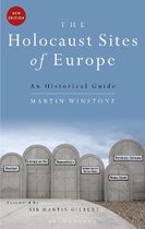 The Holocaust Sites of Europe An Historical Guide