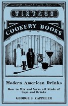 The Art of Vintage Cocktails- George Kappeler's Modern American Drinks