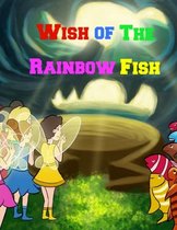 Wish of The Rainbow Fish