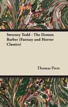 Sweeney Todd - The Demon Barber (Fantasy and Horror Classics)