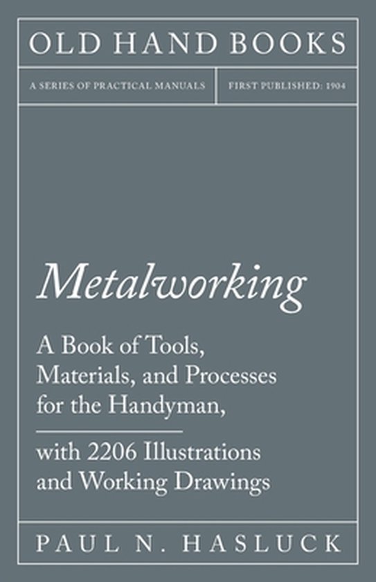 Metalworking - A Book of Tools, Materials, and Processes for ... - cover