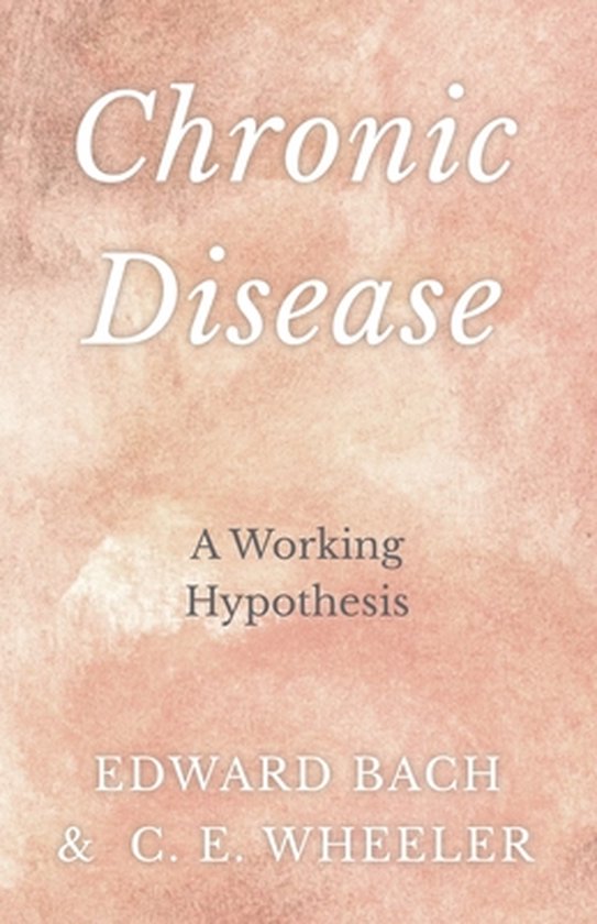 Chronic Disease - A Working Hypothesis - cover