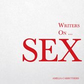 Writers On...- Writers on... Sex