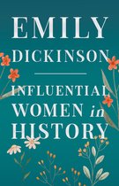 Emily Dickenson - Influential Women in History