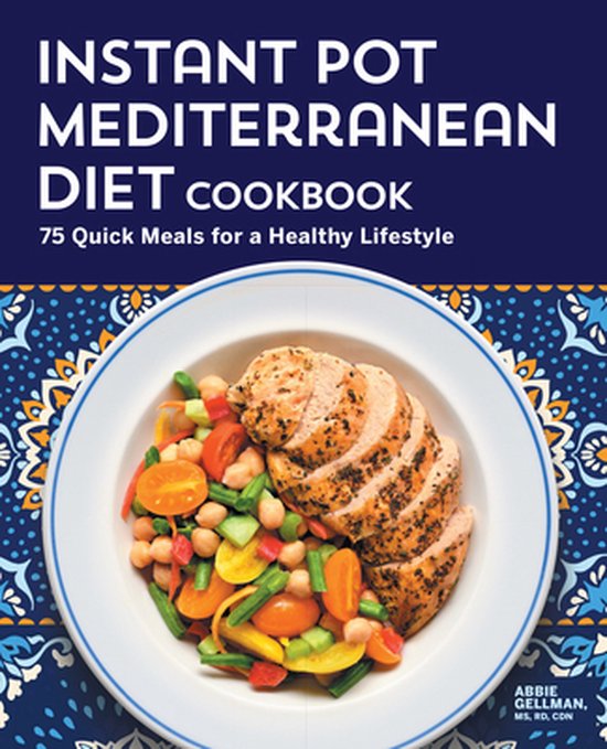 Instant Pot Mediterranean Diet Cookbook: 75 Snelle Maaltijden voor een Gezonde Levensstijl.