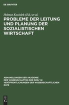 Abhandlungen der Akademie der Wissenschaften der Ddr/ W. Veröffentlichungen der Wissenschaftlichen R- Probleme Der Leitung Und Planung Der Sozialistischen Wirtschaft