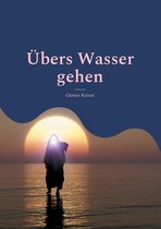 UEbers Wasser gehen