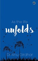 As the life Unfolds