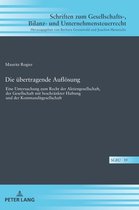 Schriften Zum Gesellschafts-, Bilanz- Und Unternehmensteuerr-Die uebertragende Aufloesung